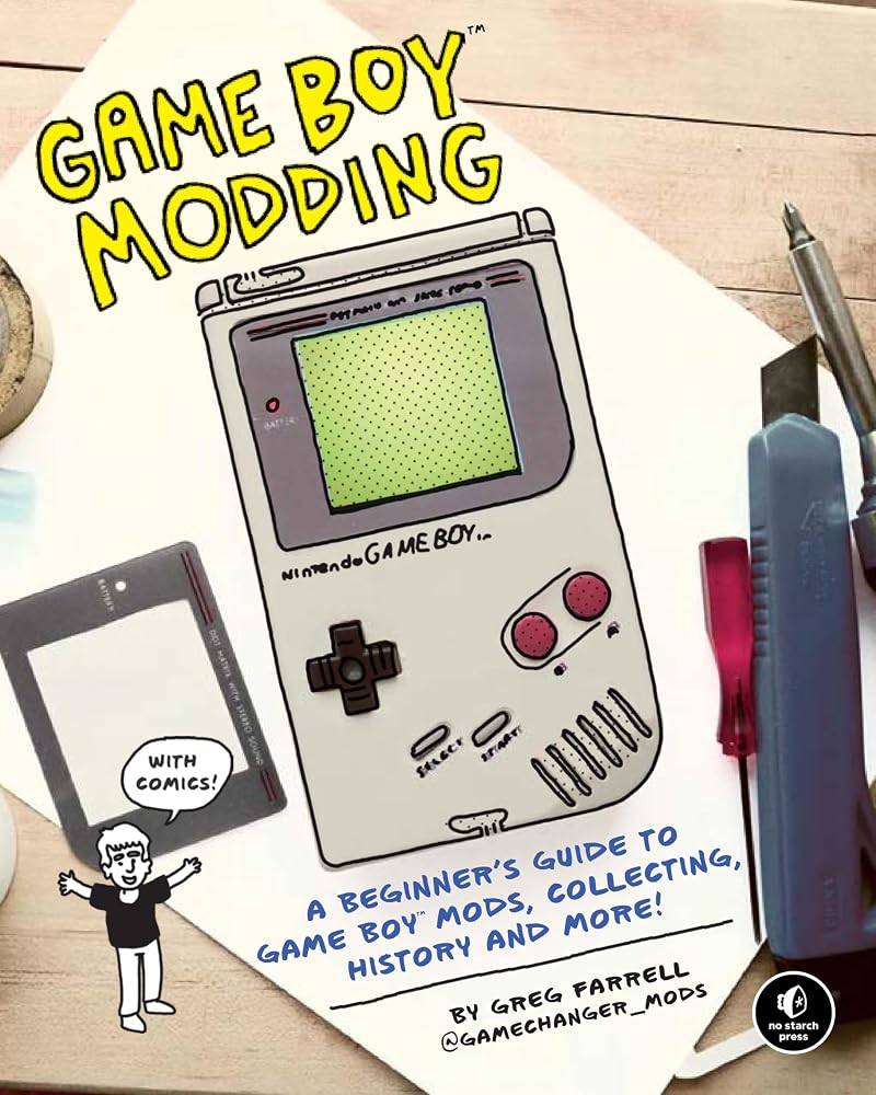 Game Boy Modding: A Beginner's Guide to Game Boy Mods, Collecting, History, and More! cover image