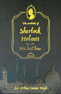 The Casebook of Sherlock Holmes & His Last Bow (Wordsworth Collector's Editions) cover image