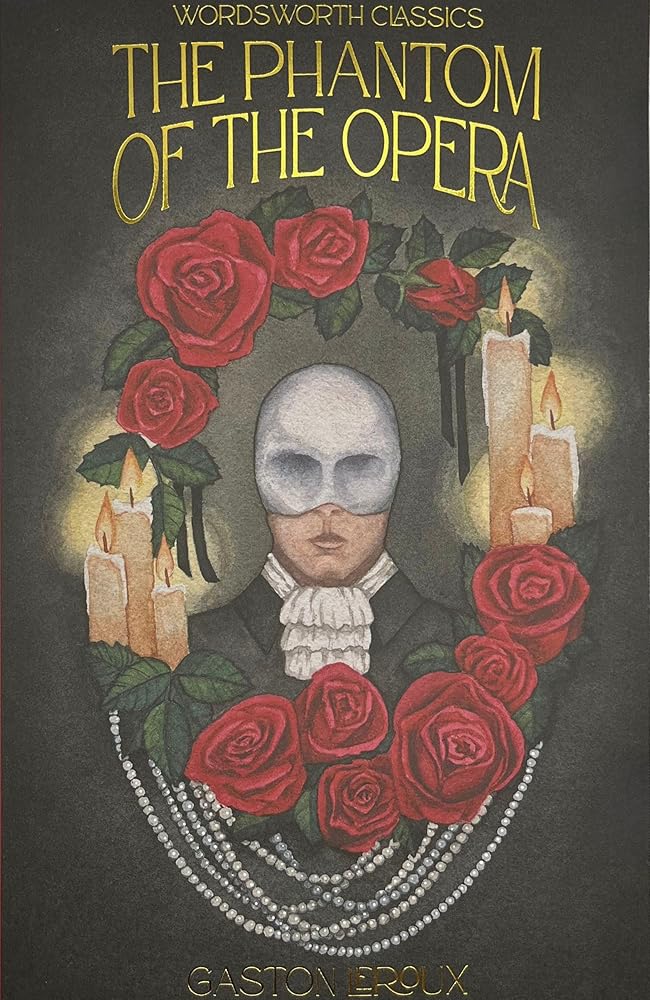 Phantom of the Opera (Wordsworth Classics) cover image