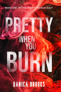 Pretty When You Burn: A Dark Paranormal Mafia Romance (The Pretty Vicious Duet) cover image