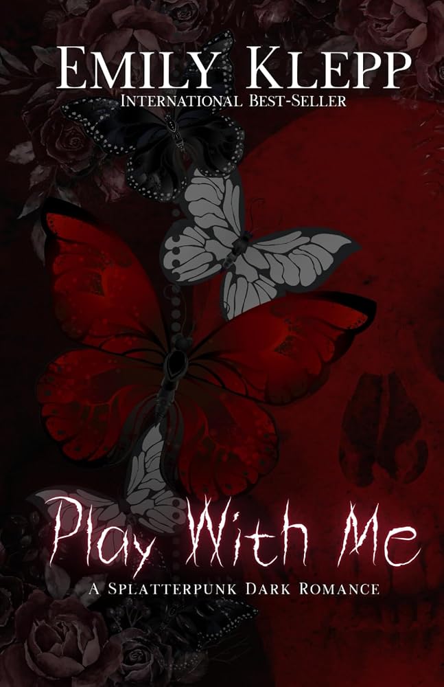 Play With Me: A Splatterpunk Dark Romance cover image