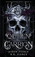 Queen of Carrion: A Dark Paranormal Gothic Romance (Death Bound Duet) cover image