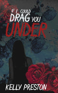 If I Could Drag You Under: A Sapphic Thriller Dark Romance cover image