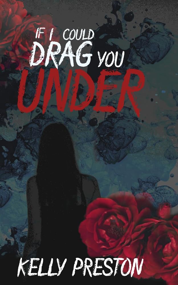 If I Could Drag You Under: A Sapphic Thriller Dark Romance cover image
