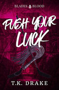 Push Your Luck (Blades and Blood) cover image