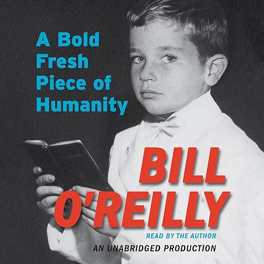 Pre-Loved | A Bold Fresh Piece Of Humanity | Bill O’Reilly