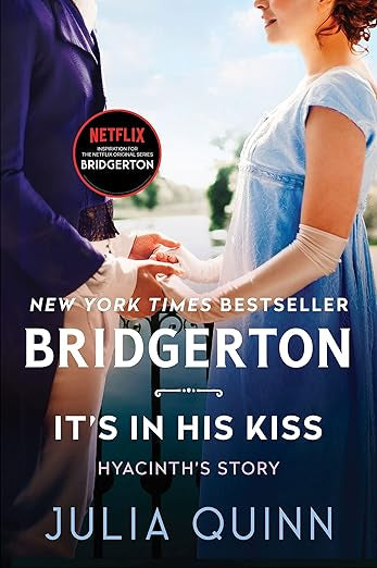 It's In His Kiss: Bridgerton: Hyancinth's Story | Julia Quinn