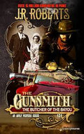 The Butcher of the Bayou (The Gunsmith Book 434) | J. R. Roberts