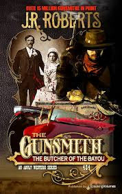 The Butcher of the Bayou (The Gunsmith Book 434) | J. R. Roberts