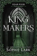King Makers (Year Four) | Sophie Lark