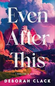 Even After This | Deborah Clack