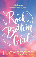 Rock Bottom Girl | Lucy Score