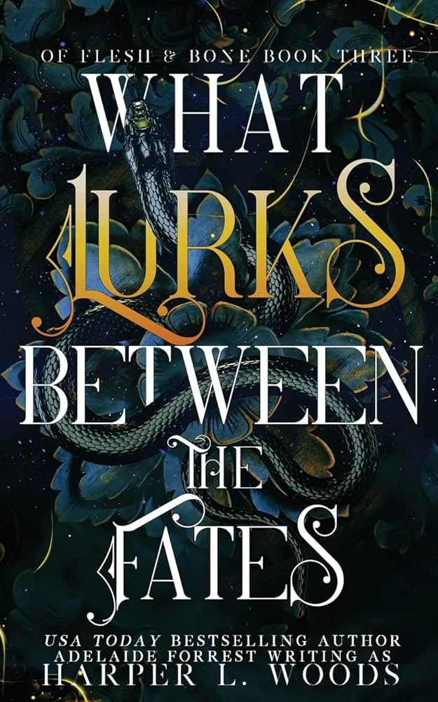 What Lurks Between the Fates | Harper L. Woods