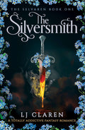 The Silversmith by LJ Claren