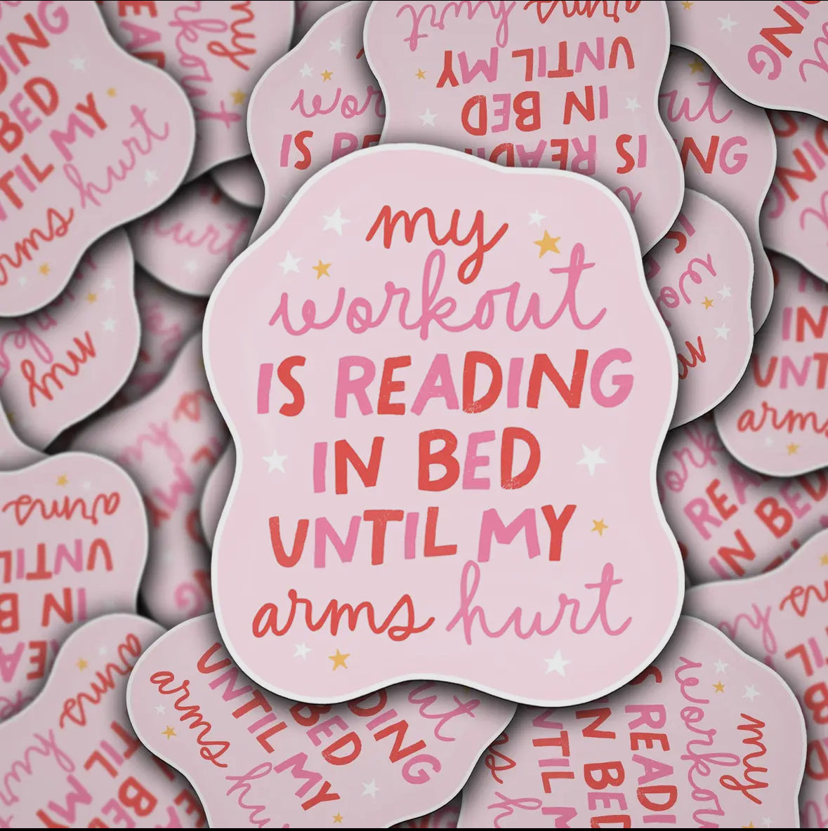 My Workout Is Reading Until My Arms Hurt Sticker