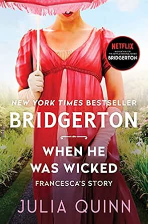 When He Was Wicked: Bridgerton: Francesca's Story | Julia Quinn