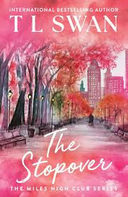 The Stopover (The Miles High Club Series) | T. L. Swan | Pre-loved