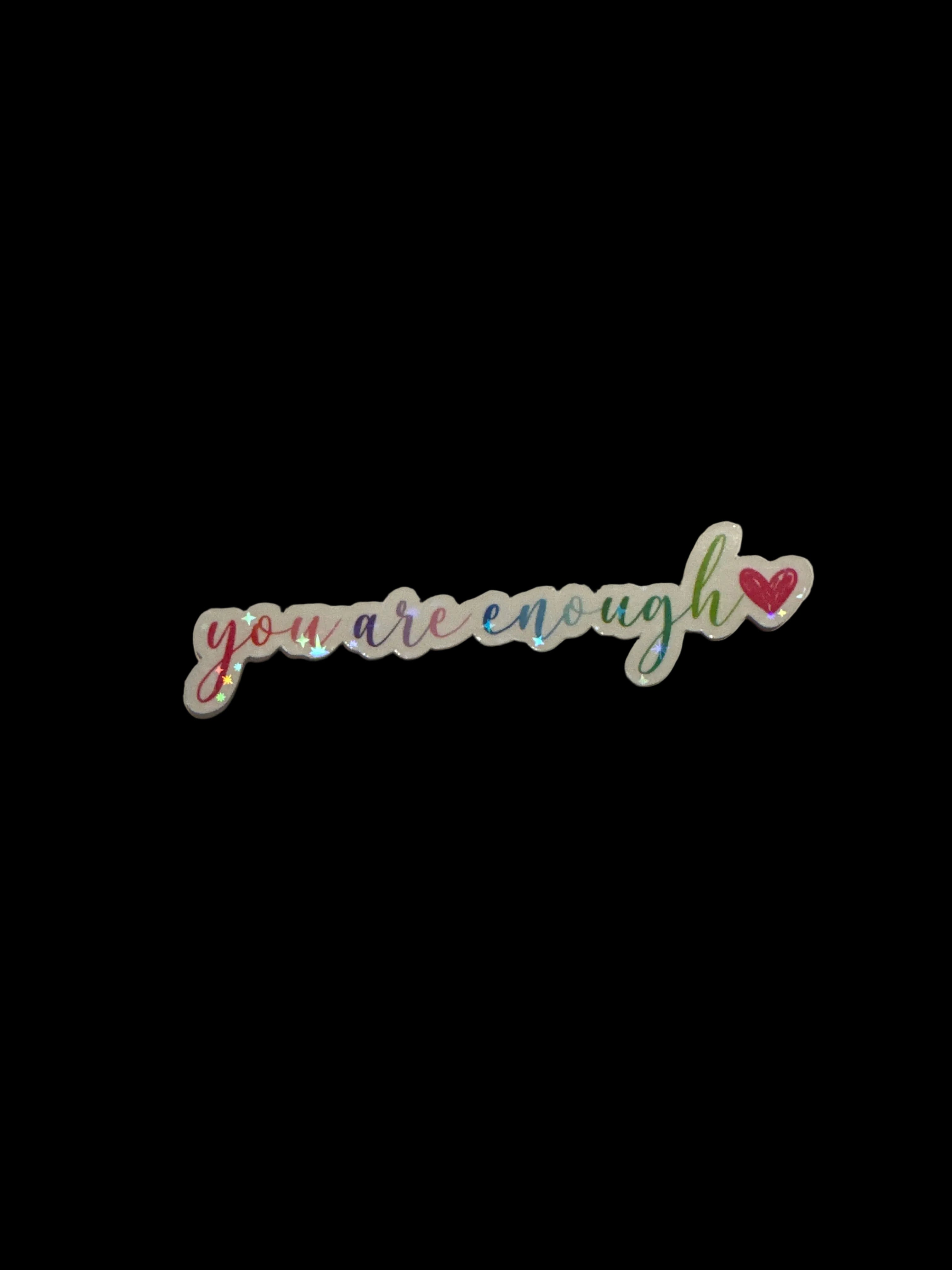 You Are Enough Sticker