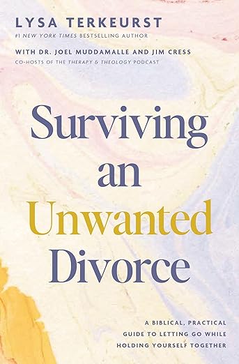 Surviving an Unwanted Divorce | Lysa Terkeurst