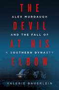 Historical Fiction/True Crime Book Club: The Devil At His Elbow • Alex Murdaugh And The Fall Of A Southern Dynasty
