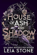 House of Ash and Shadow | Leia Stone