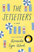 The Jetsetters - Amanda Eyre Ward (used)