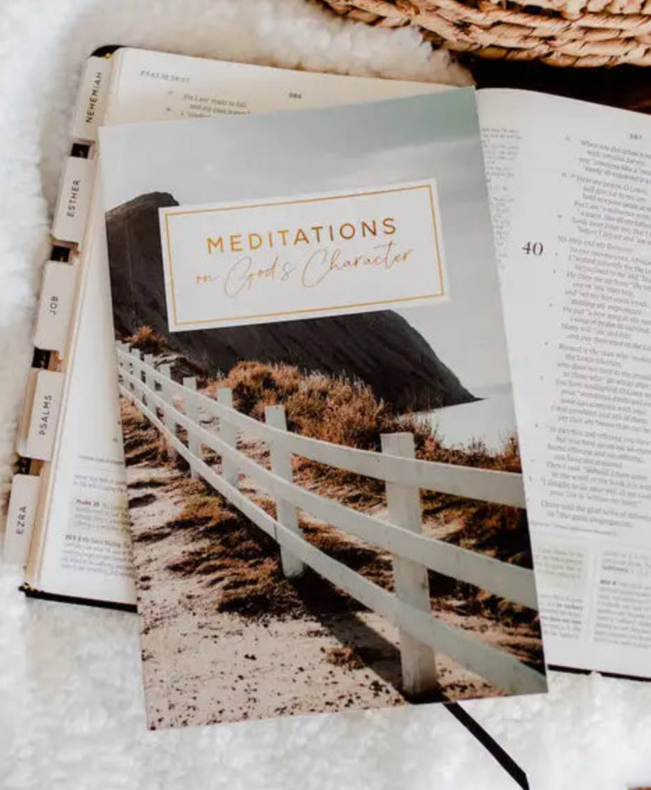 Meditations on God’s Character - The Daily Grace Co.