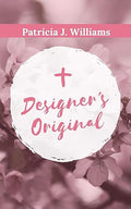 Designer's Original | Patricia J Williams