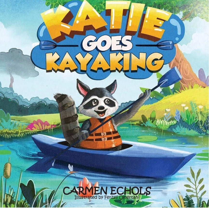 Katie Goes Kayaking | Carmen Echols