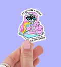 It's Okay to be a Saddie, You Still a Baddie Sticker