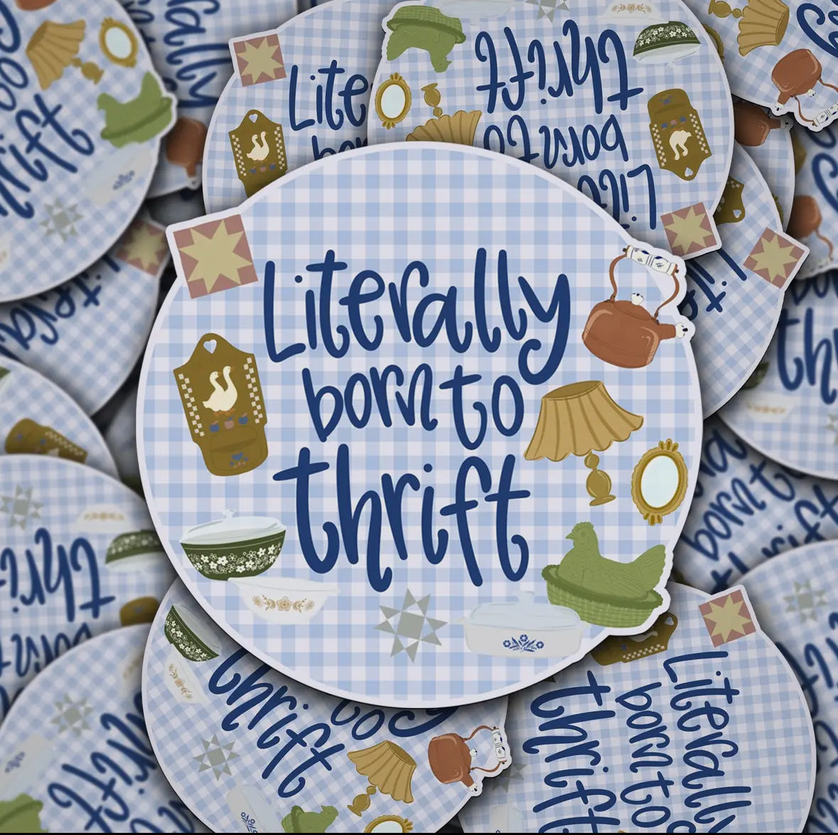 Literally Born To Thrift Sticker