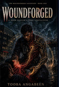 Woundforged | Tooba Angabeen