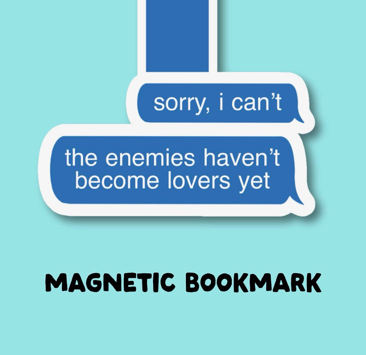 The Enemies Haven’t Become Lovers Yet Magnetic Bookmark