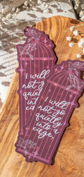 Meaggie Moos Shield of Sparrows | I Will Not Go Quietly into a Cage Die-Cut Bookmark