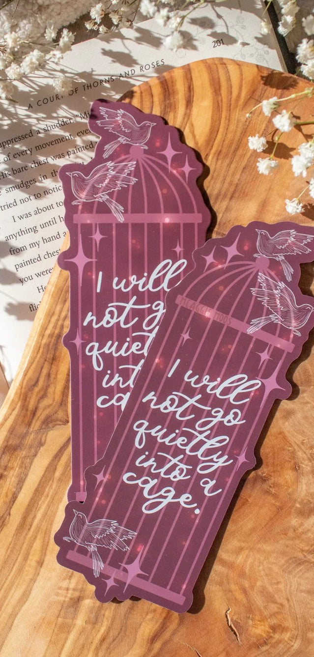 Meaggie Moos Shield of Sparrows | I Will Not Go Quietly into a Cage Die-Cut Bookmark