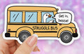 Struggle Bus • Sticker
