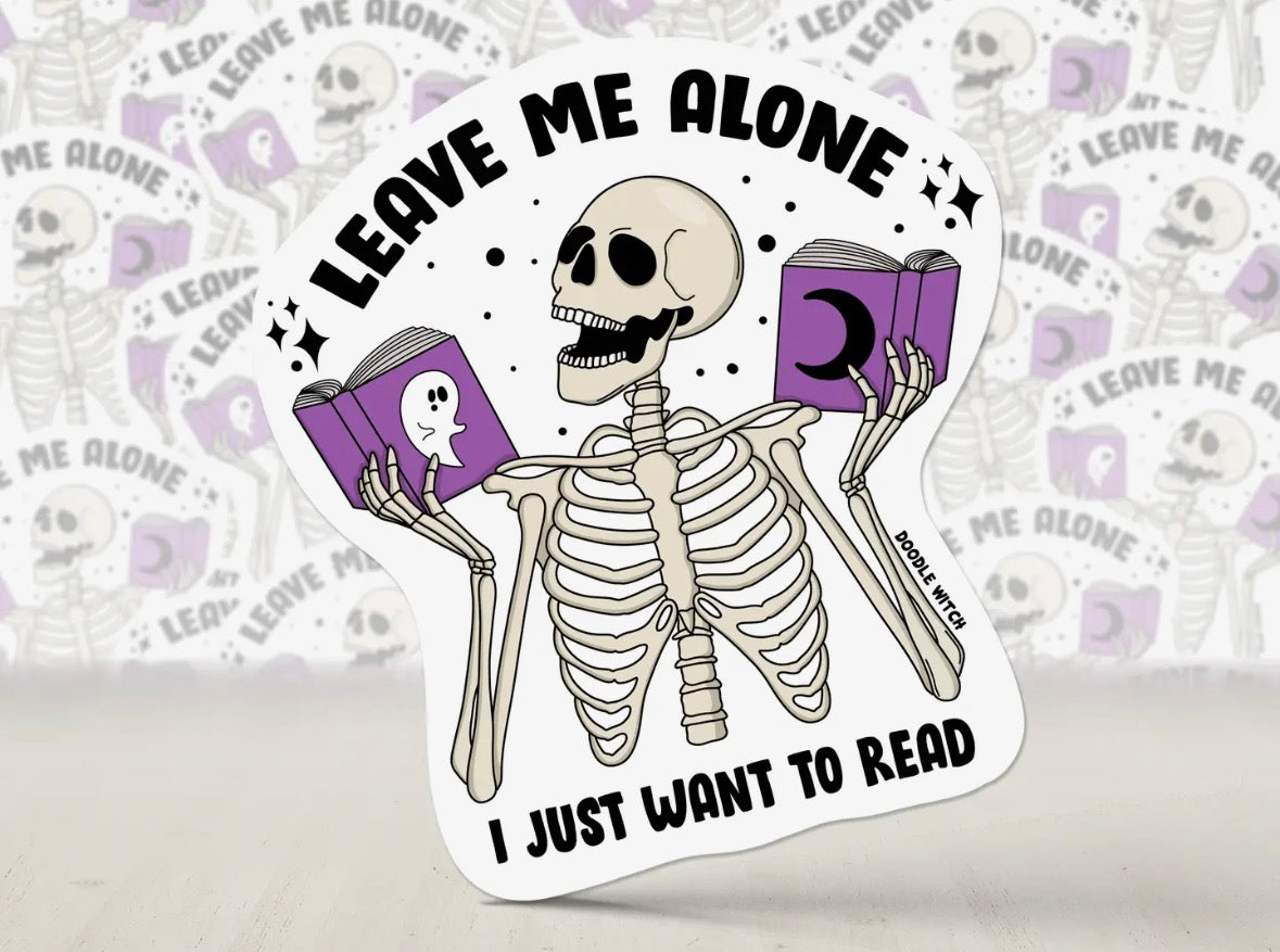 Leave Me Alone I Just Want to Read Sticker
