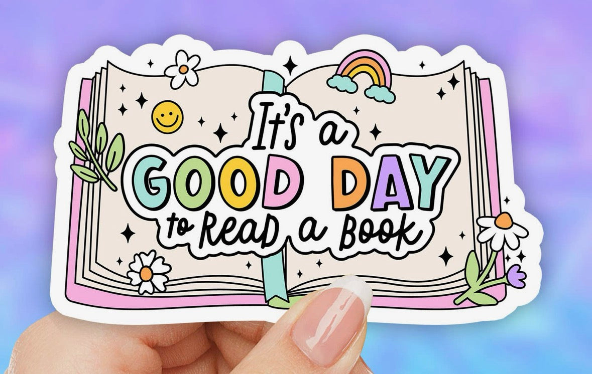 It’s a Good Day to Read a Book • Sticker