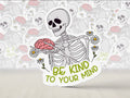 Be Kind to Your Mind Sticker
