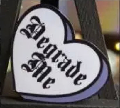 Degrade Me Sticker