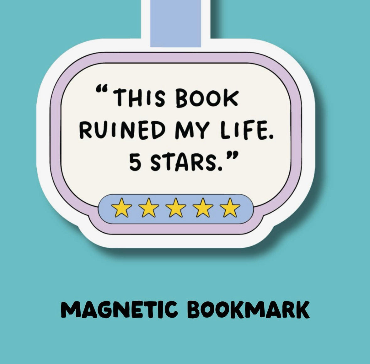 This Book Ruined My Life Magnetic Bookmark