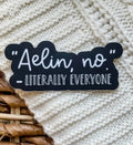 Meaggie Moos Aelin, No Waterproof Sticker | Throne of Glass | SJM | 3"x1.5"