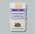Hello I Am Personally Victimized by My Latest Read Magnetic Bookmark