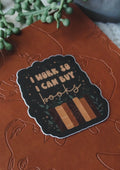 I Work So I Can Buy Books Waterproof Sticker | 3"x2.6"