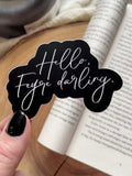 Hello Feyre Darling Waterproof Sticker | A Court of Thorns and Roses | SJM | 3" x 2"