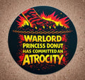 Warlord Princess Donut Has Committed An Atrocity • Sticker