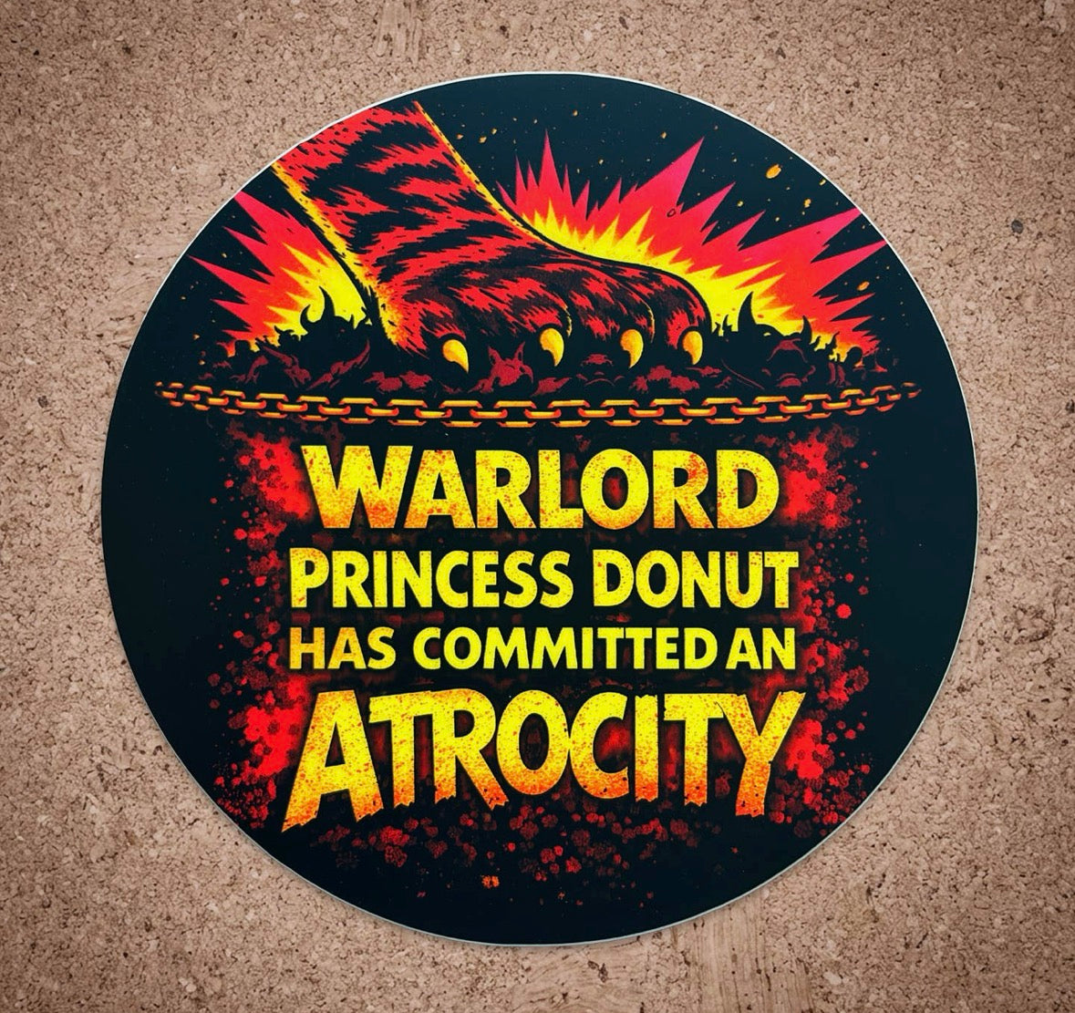 Warlord Princess Donut Has Committed An Atrocity • Sticker