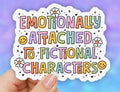 Emotionally Attached to Fictional Characters • Sticker