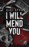 I Will Mend You | Gigi Styx