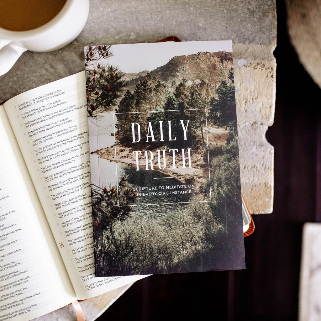 Daily Truth - Scripture to Meditate on In Every Circumstance
